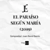EL PARAÍSO SEGÚN MARÍA (2019) 11 - Juan David Osorio