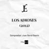 LOS ADIOSES (2012)- Juan David Osorio