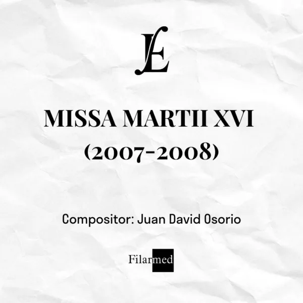 MISSA MARTII XVI (2007-2008) - Juan David Osorio