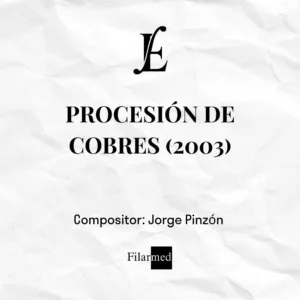 PROCESIÓN DE COBRES (2003) - Jorge Pinzón