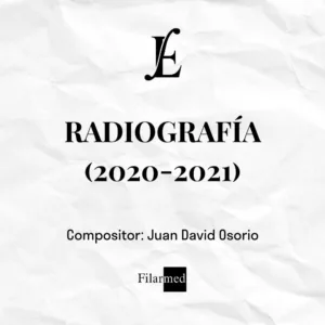 RADIOGRAFÍA (2020-2021) - Juan David Osorio