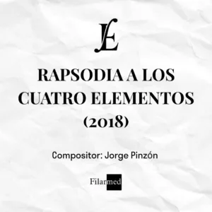 RAPSODIA A LOS CUATRO ELEMENTOS (2018) - Jorge Pinzón